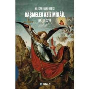 Kilisenin Muhafızı/ Başmelek Aziz Mikâil