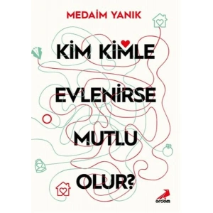 Kim, Kimle Evlenirse Mutlu Olur?