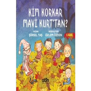 Kim Korkar Mavi Kurttan