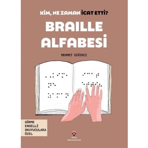 Kim, Ne Zaman İcat Etti? Braille Alfabesi