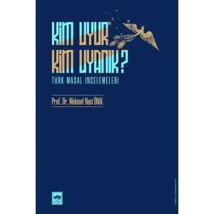 Kim Uyur Kim Uyanık? - Türk Masal İncelemeleri