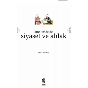 Kınalızâdede Siyaset ve Ahlak