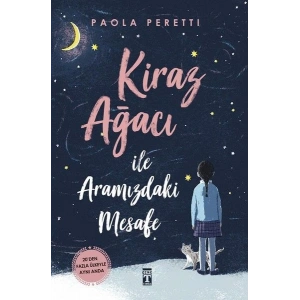 Kiraz Ağacı ile Aramızdaki Mesafe - Ciltsiz