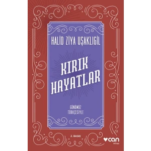 Kırık Hayatlar (Günümüz Türkçesiyle)