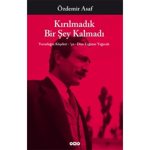 Kırılmadık Bir Şey Kalmadı