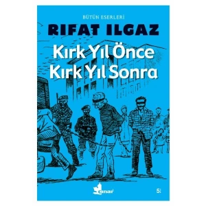 Kırk Yıl Önce Kırk Yıl Sonra