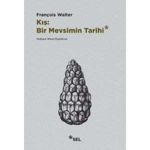 Kış: Bir Mevsimin Tarihi