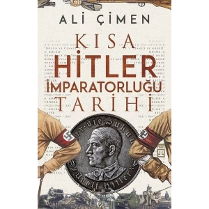 Kısa Hitler İmparatorluğu Tarihi