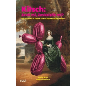 Kitsch: Zevk mi, Zevksizlik mi?