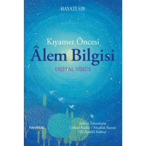 Kıyamet Öncesi Alem Bilgisi - Dijital Virüs