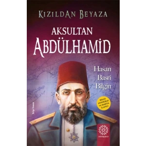Kızıldan Beyaza Aksultan Abdülhamid