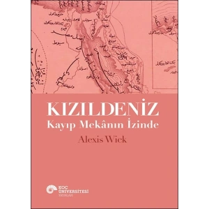 Kızıldeniz - Kayıp Mekânın İzinde