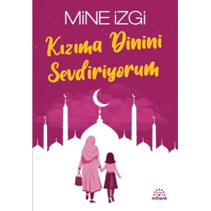 Kızıma Dinini Sevdiriyorum