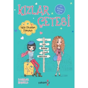 Kızlar Çetesi 9 - Yatılı Okuldan Dünyaya