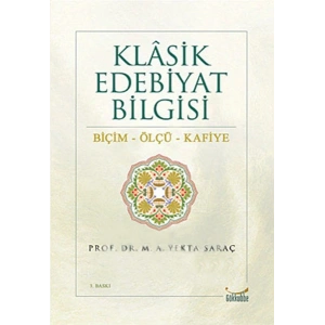 Klasik Edebiyat Bilgisi / Biçim-Ölçü-Kafiye