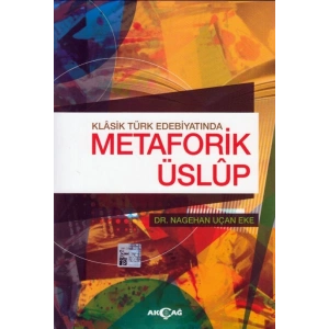 Klasik Türk Edebiyatında Metaforik Üslup