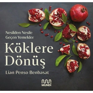 Köklere Dönüş: Nesilden Nesile Geçen Yemekler
