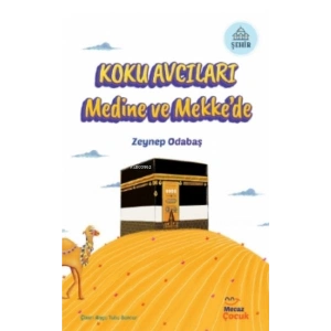 Koku Avcıları Medine ve Mekke’de