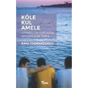 Köle, Kul, Amele