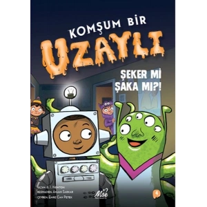 Komşum Bir Uzaylı - Şeker mi Şaka mı