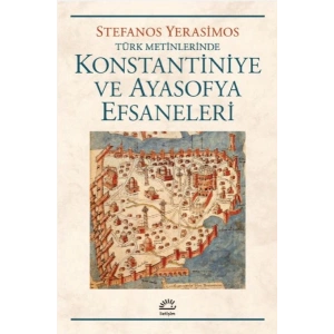 Konstantiniye ve Ayasofya Efsaneleri
