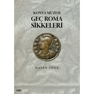 Konya Müzesi Geç Roma Sikkeleri