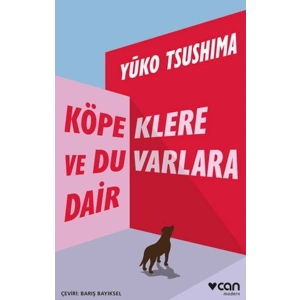 Köpeklere ve Duvarlara Dair
