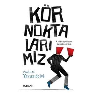 Kör Noktalarımız