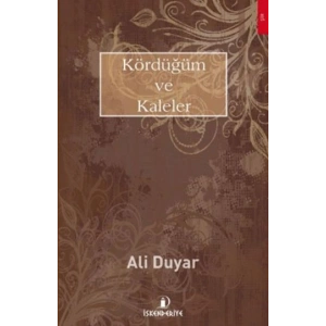 Kördüğüm ve Kaleler