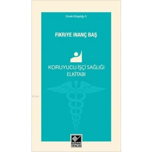 Koruyucu İşçi Sağlığı Elkitabı