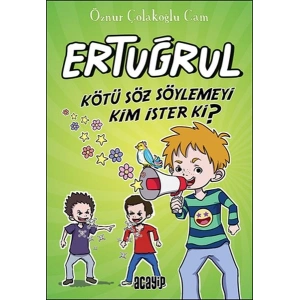 Kötü Söz Söylemeyi Kim İster ki? - Ertuğrul