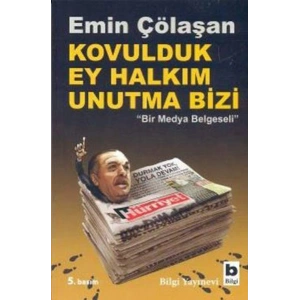 Kovulduk Ey Halkım Unutma Bizi