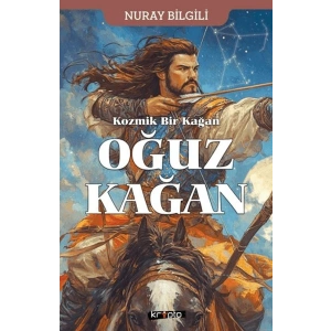 Kozmik Bir Kağan Oğuz Kağan