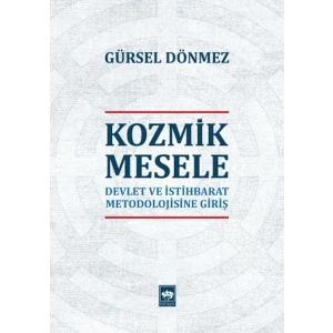 Kozmik Mesele - Devlet ve İstihbarat Metodolojisine Giriş