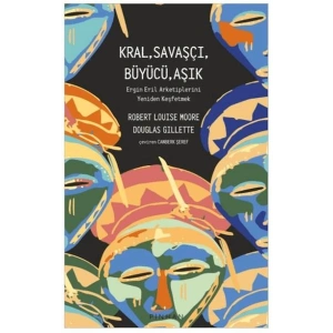 Kral, Savaşçı, Büyücü, Aşık