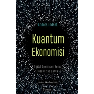 Kuantum Ekonomisi Dijital Devrimden Sonra İnsanlık ve Dünya