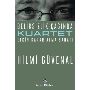 Kuartet Belirsizlik Çağında Etkin Karar Alma Sanatı