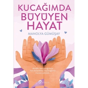 Kucağımda Büyüyen Hayat
