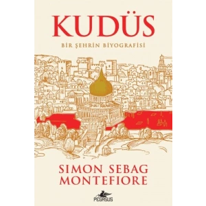 Kudüs - Bir Şehrin Biyografisi