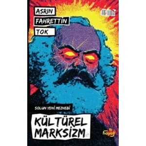 Kültürel Marksizm - Solun Yeni Mezhebi
