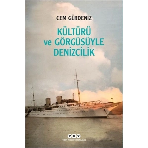 Kültürü ve Görgüsüyle Denizcilik
