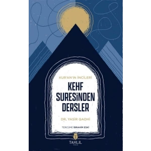 Kuranın İncileri Kehf Suresinden Dersler
