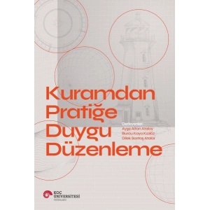 Kuramdan Pratiğe Duygu Düzenleme