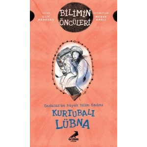 Kurtubalı Lübna: Endülüsün Büyük Bilim Kadını - Bilimin Öncüleri