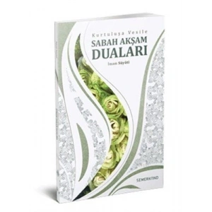 Kurtuluşa Vesile Sabah Akşam Duaları