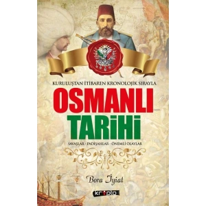 Kurtuluştan İtibaren Kronolojik Sırayla Osmanlı Tarihi