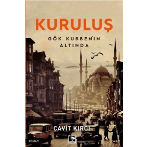 Kuruluş Gök Kubbenin Altında