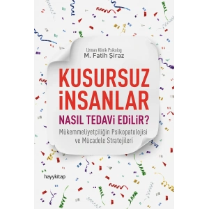 Kusursuz İnsanlar Nasıl Tedavi Edilir?