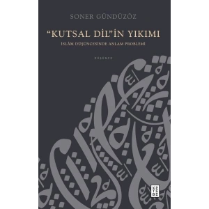 “Kutsal Dil”in Yıkımı