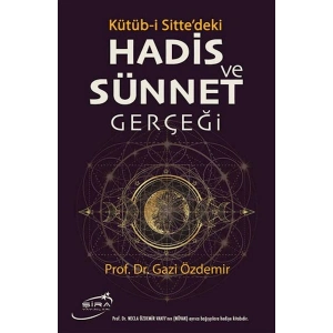 Kütüb-i Sittedeki Hadis ve Sünnet Gerçeği